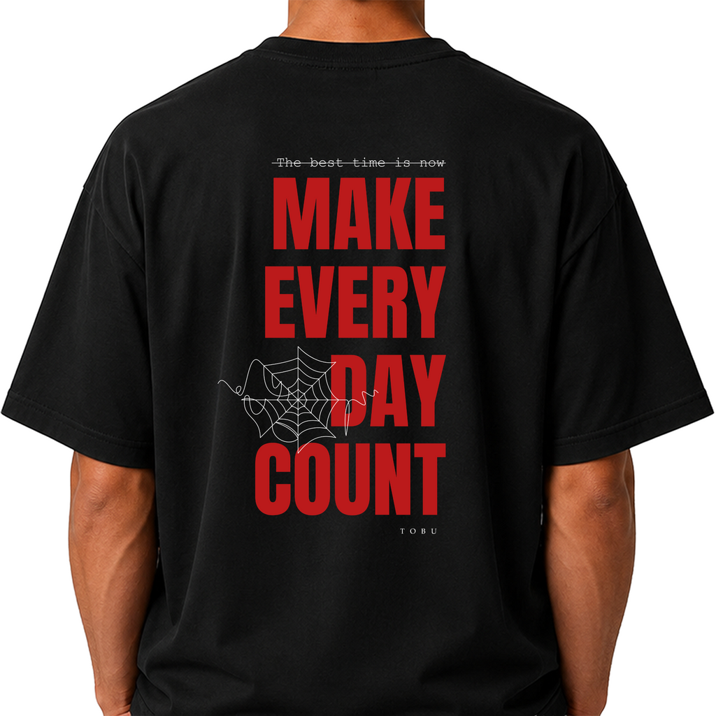 Oversize T-shirt / Mindset / Make Every Day Count