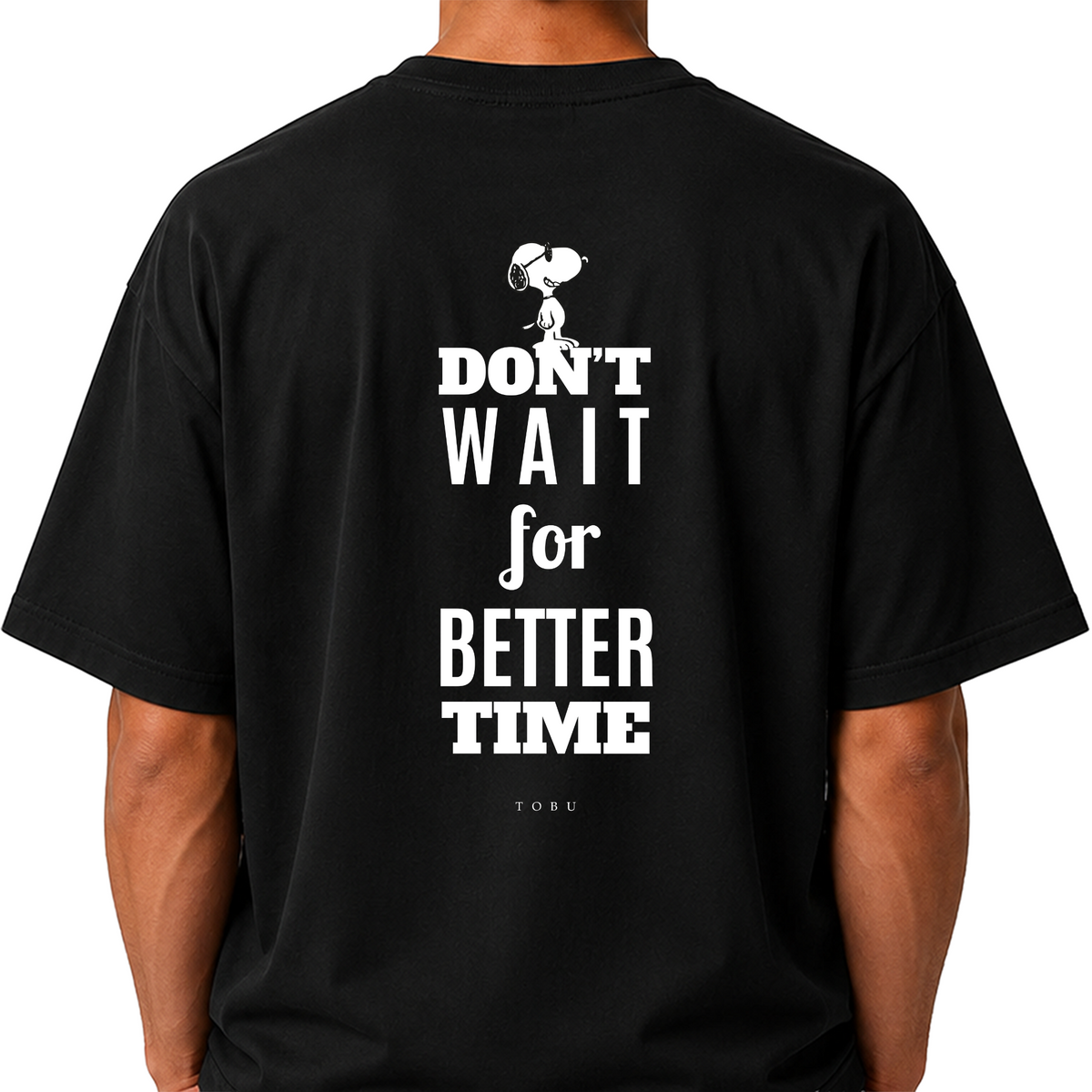 Oversize T-shirt / Mindset / Don't Wait