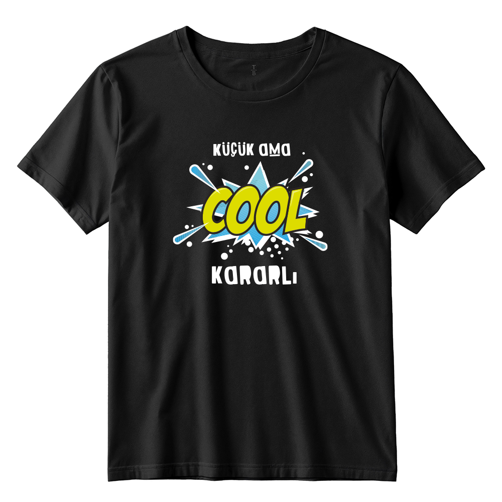 Çocuk T-shirt / Küçük ama Kararlı