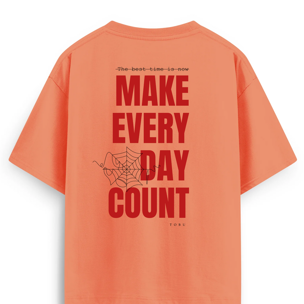 Oversize T-shirt / Mindset / Make Every Day Count