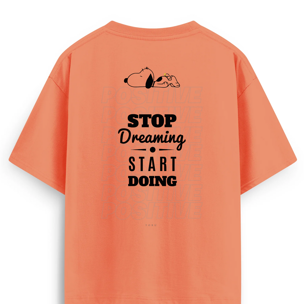 Oversize T-shirt / Mindset / Stop Dreaming