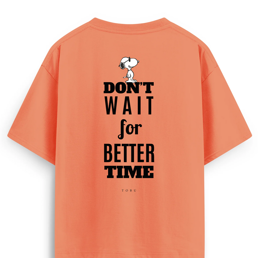 Oversize T-shirt / Mindset / Don't Wait