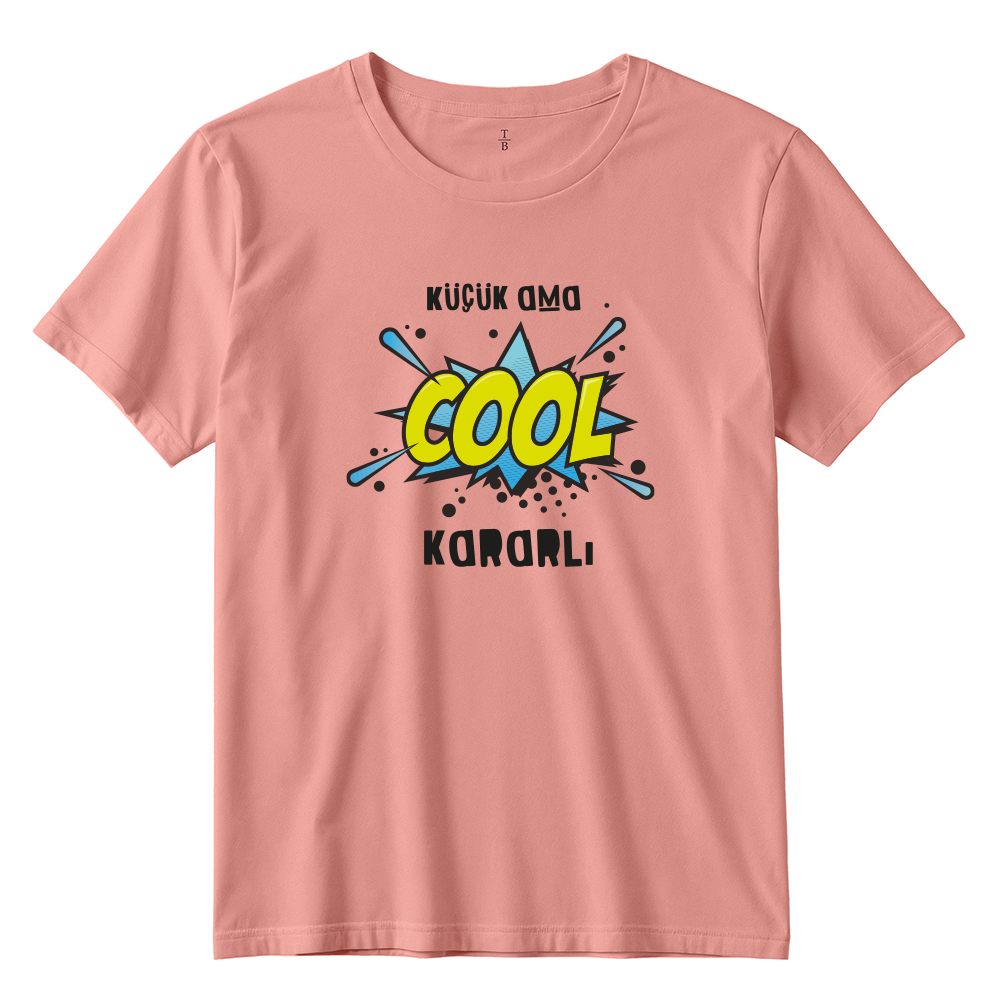 Çocuk T-shirt / Küçük ama Kararlı