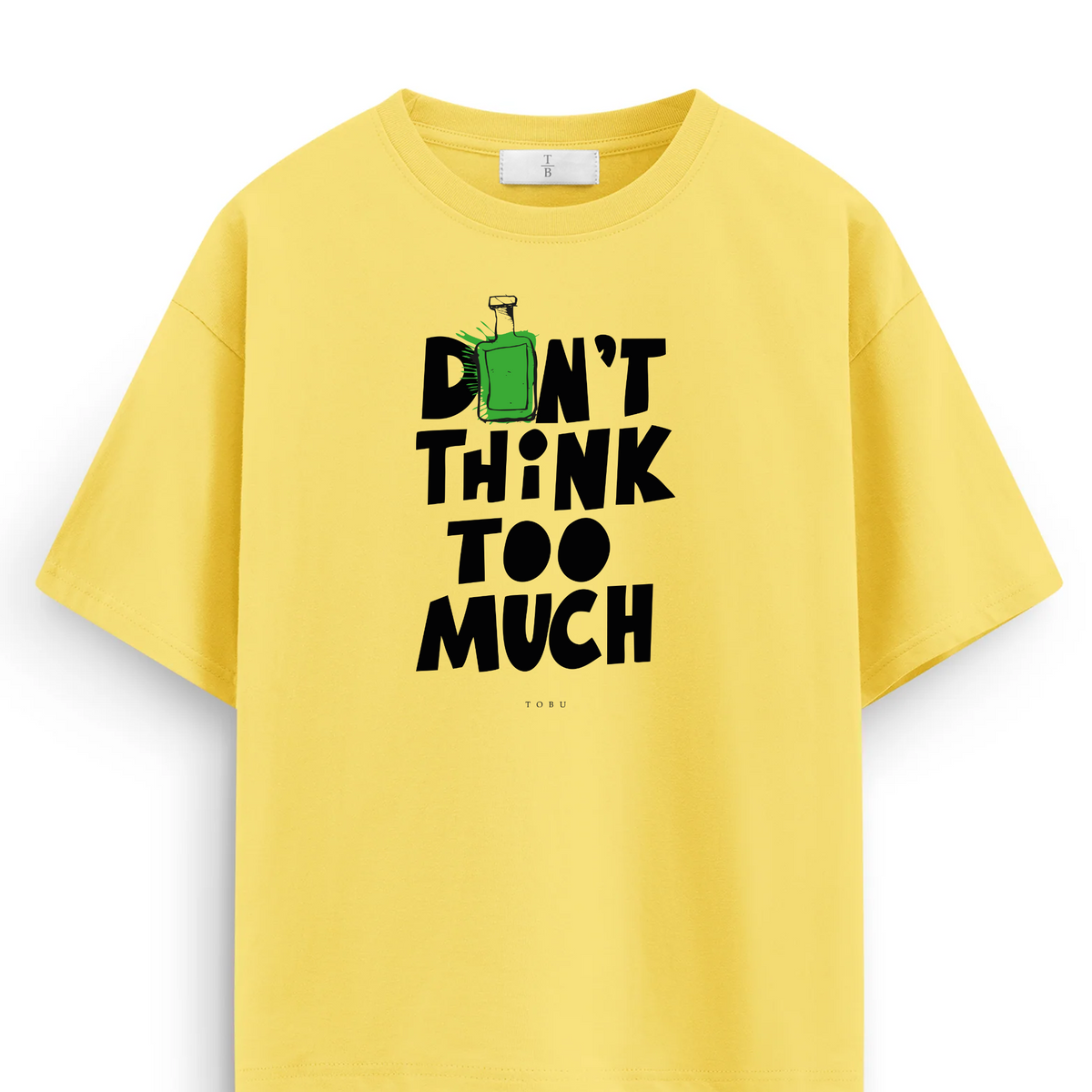 Oversize T-shirt / Mindset / Don't Think