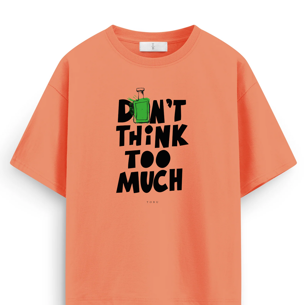 Oversize T-shirt / Mindset / Don't Think