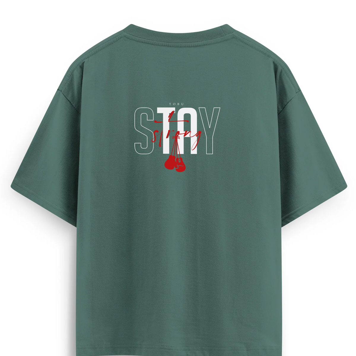 Oversize T-shirt / Mindset / Stay Strong