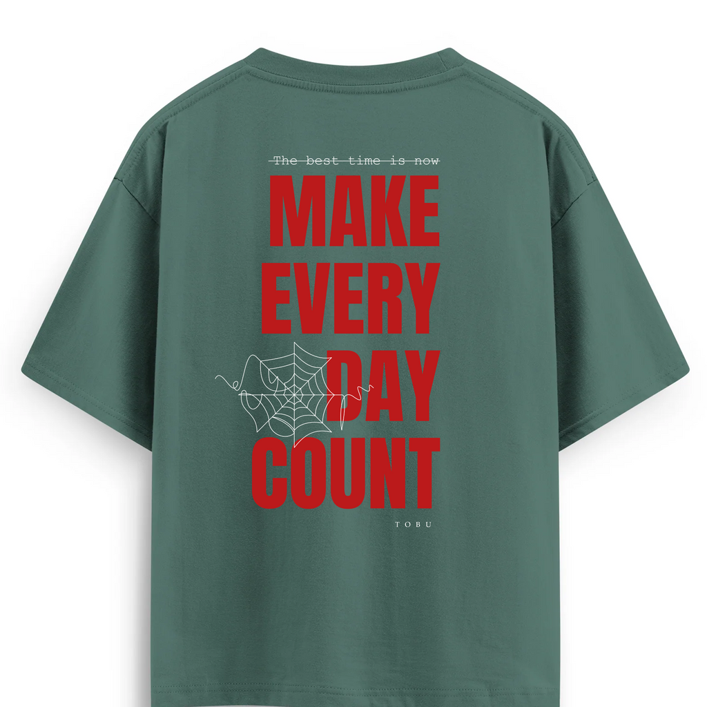 Oversize T-shirt / Mindset / Make Every Day Count
