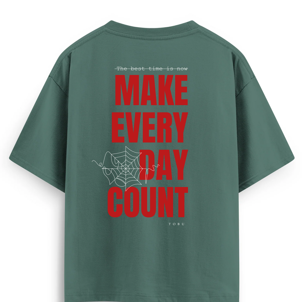 Oversize T-shirt / Mindset / Make Every Day Count