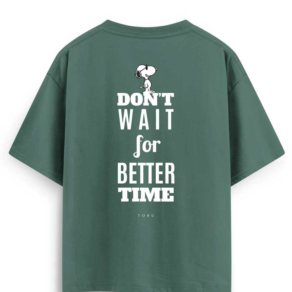 Oversize T-shirt / Mindset / Don't Wait