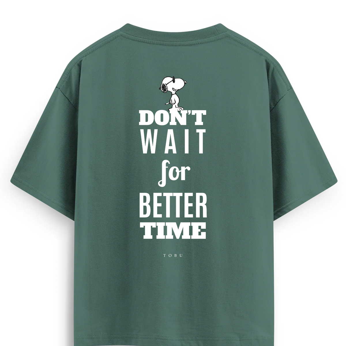 Oversize T-shirt / Mindset / Don't Wait