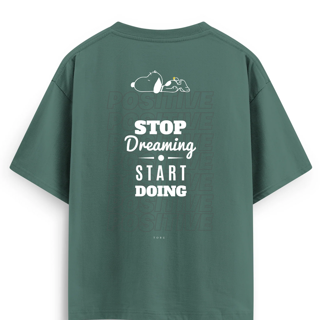 Oversize T-shirt / Mindset / Stop Dreaming