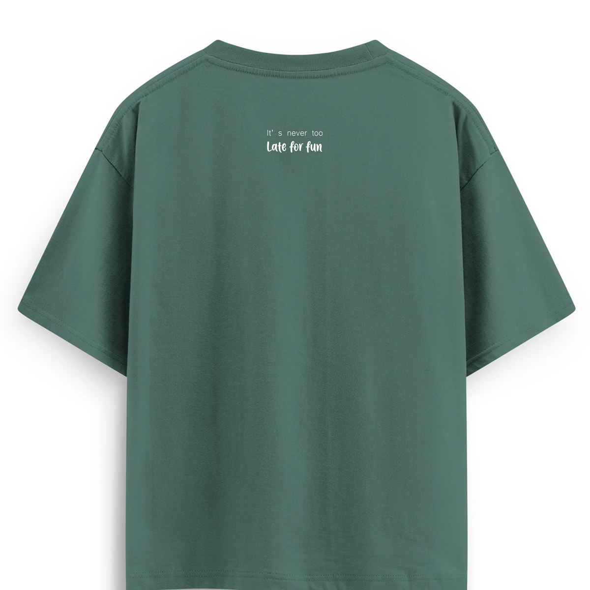 Oversize T-shirt / Mindset / Never too