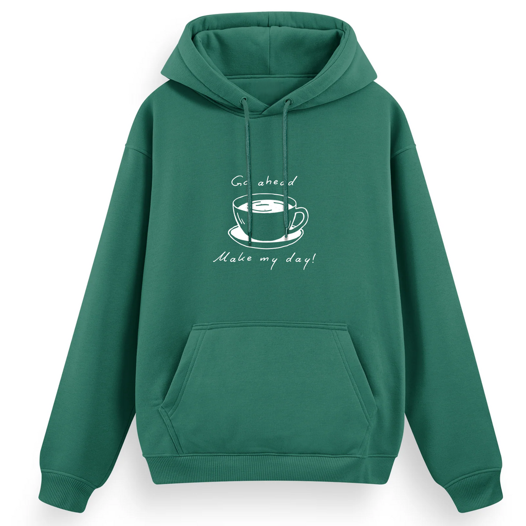 Regular Hoodie / Make my day