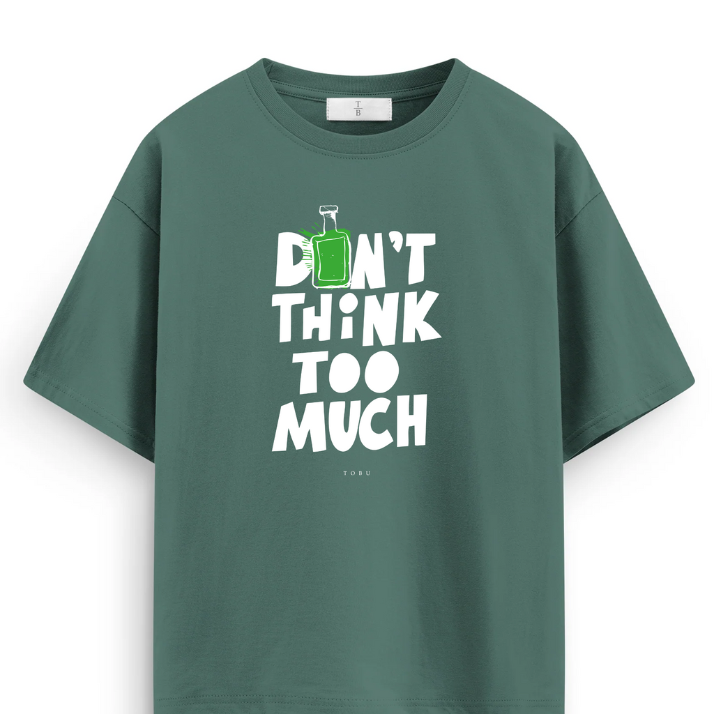 Oversize T-shirt / Mindset / Don't Think