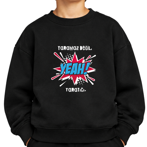 Çocuk Sweatshirt / Yaramaz değil Yaratıcı