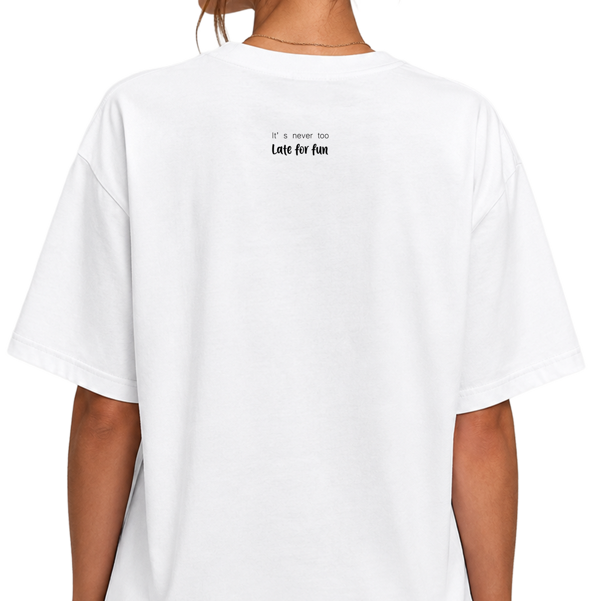 Oversize T-shirt / Mindset / Never too