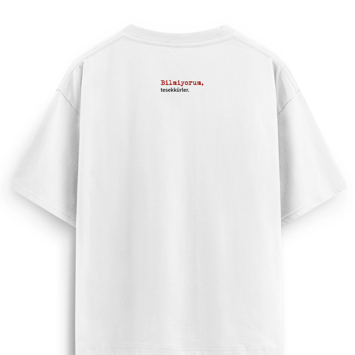Oversize T-shirt / Mindset / Bilmiyorum